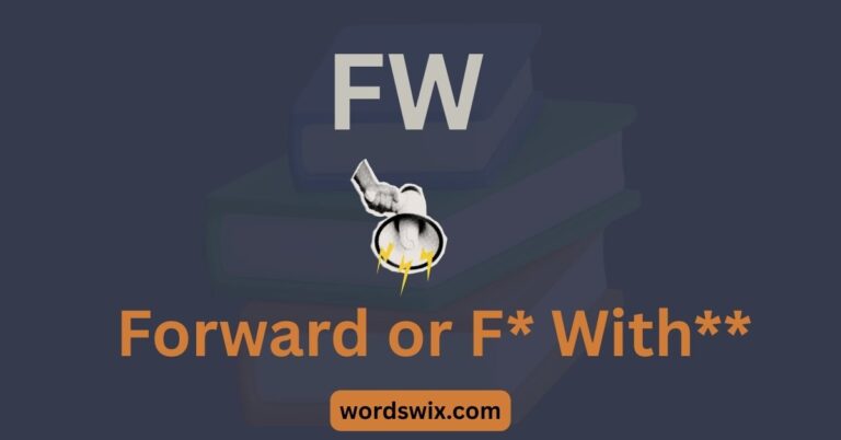 FW Meaning in Text