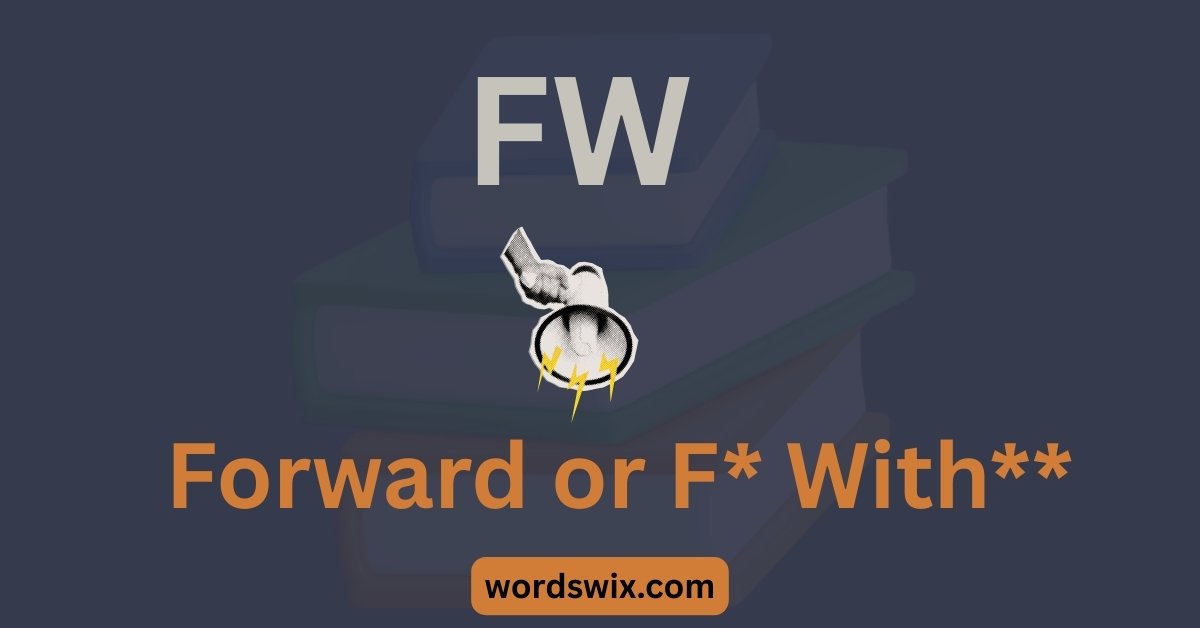 FW Meaning in Text