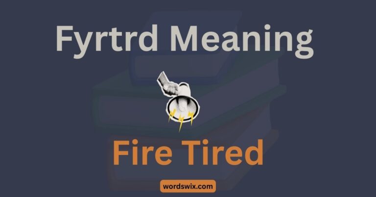 Fyrtrd Meaning