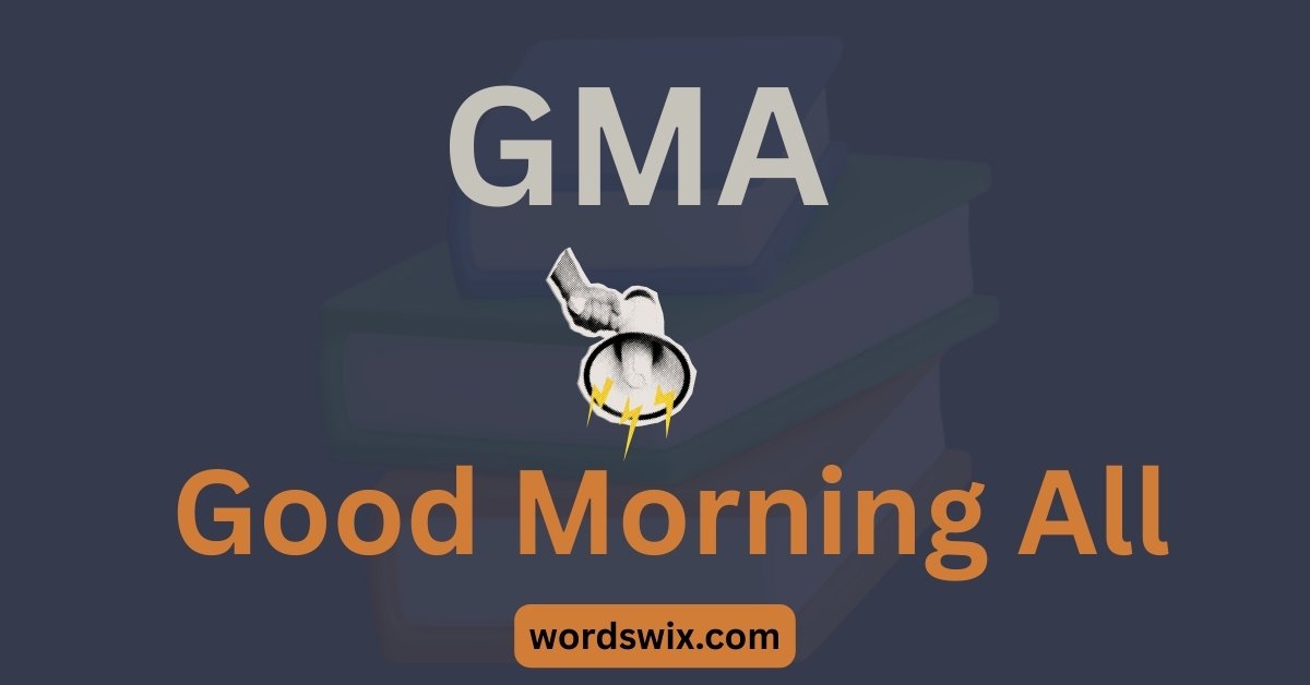 GMA Meaning in Text