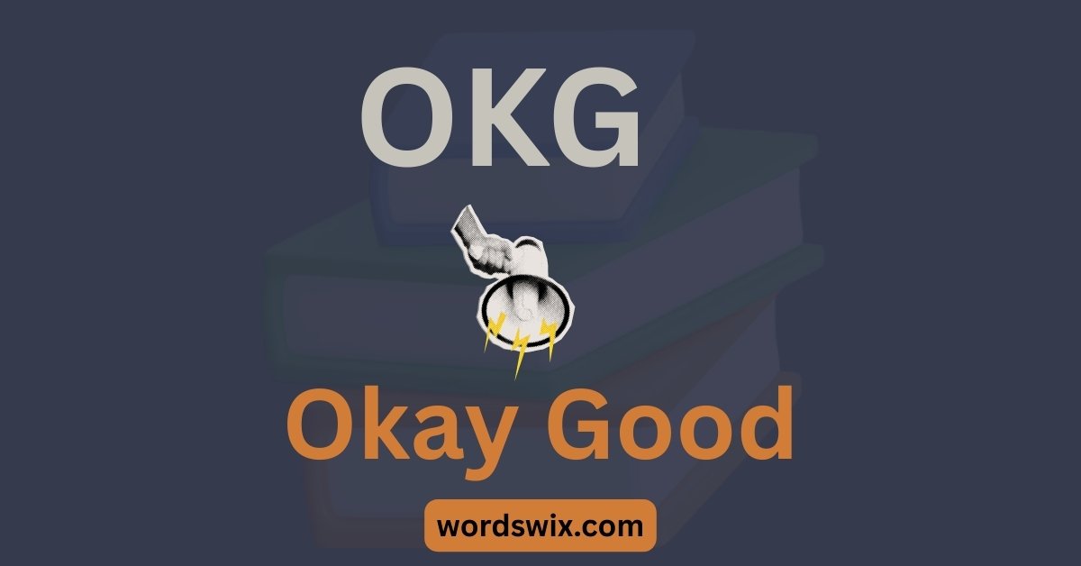 OKG Meaning in Text
