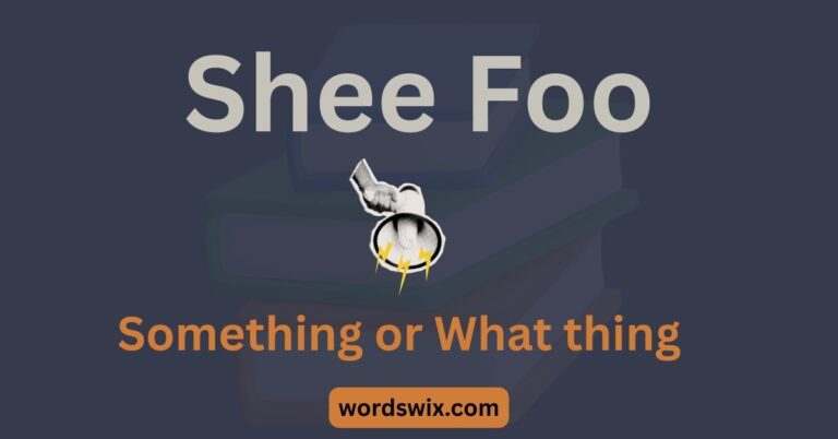 Shee Foo Meaning