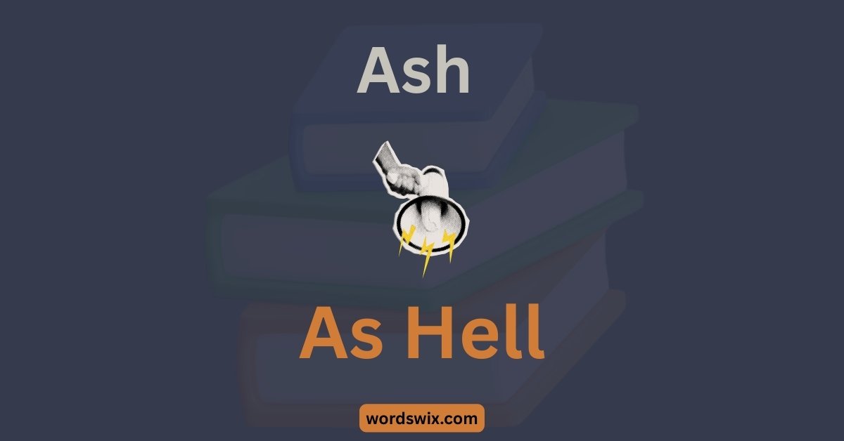 Ash Meaning in Text