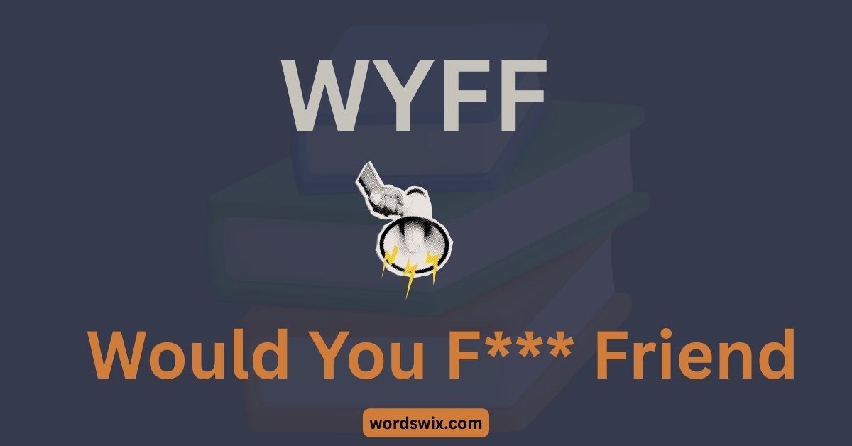 WYFF Meaning in Text