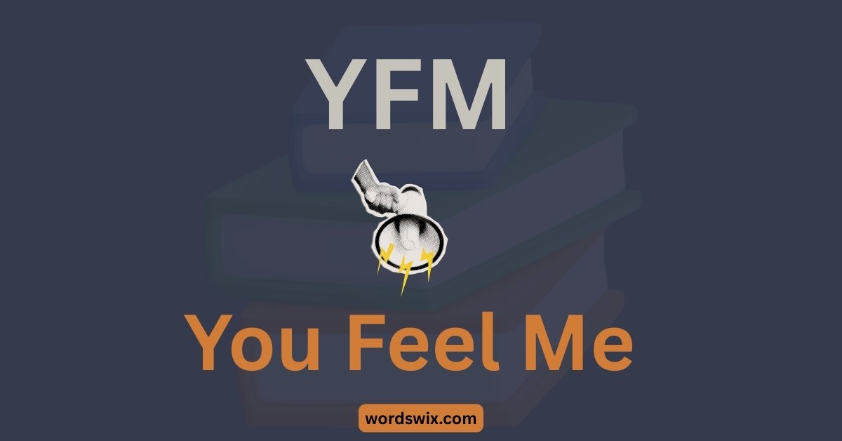 YFM Meaning in Text