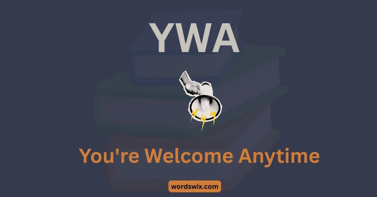 YWA Meaning in Text
