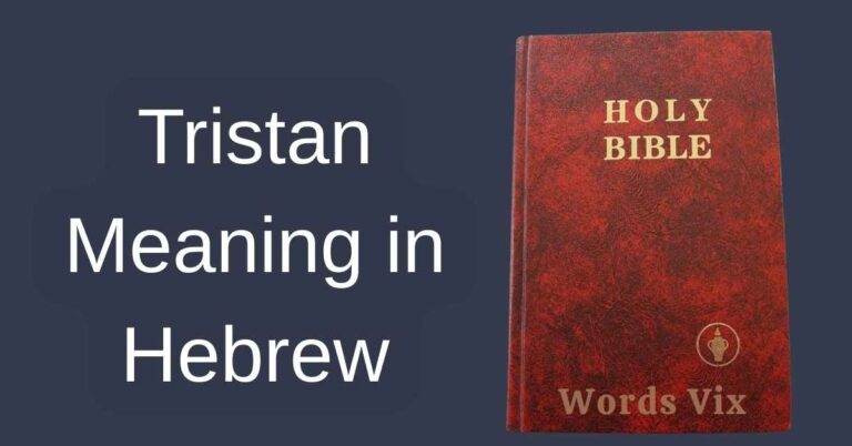 Tristan Meaning in Hebrew