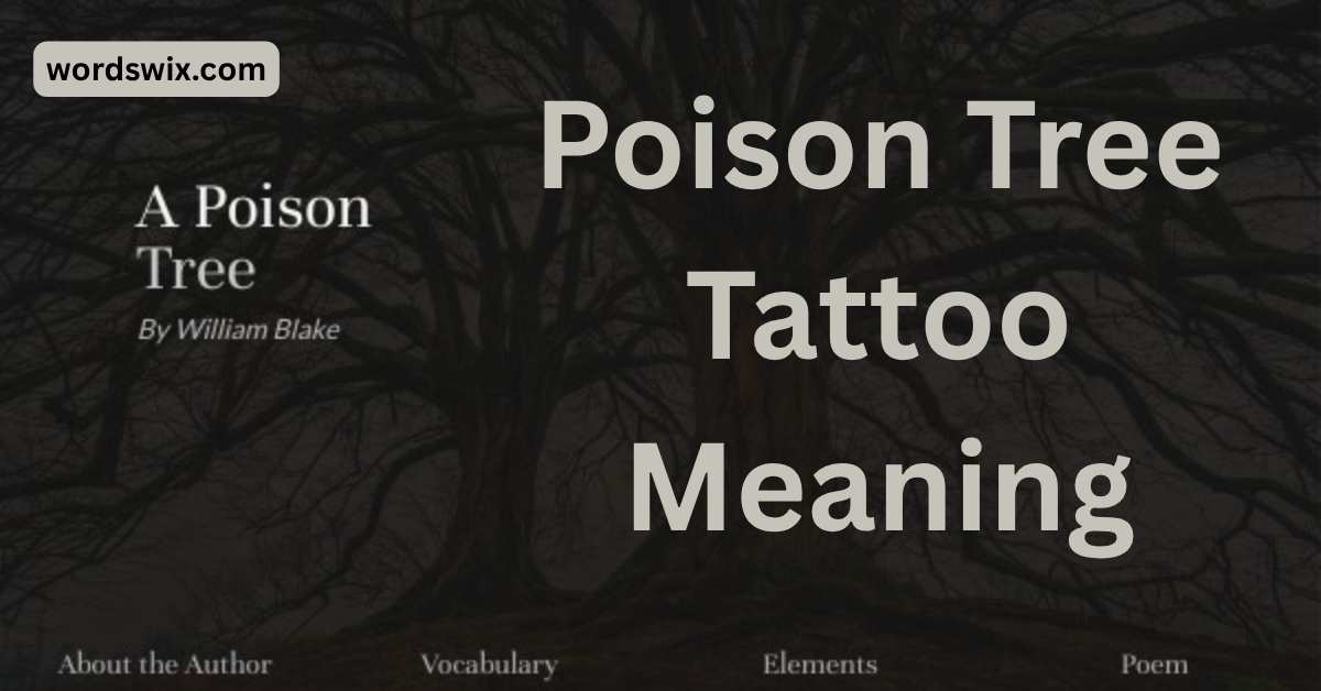 Poison Tree Tattoo Meaning: Symbolism and History