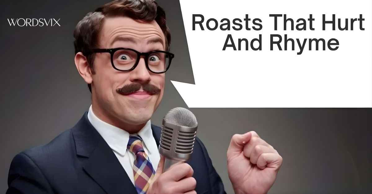 Roasts That Hurt And Rhyme