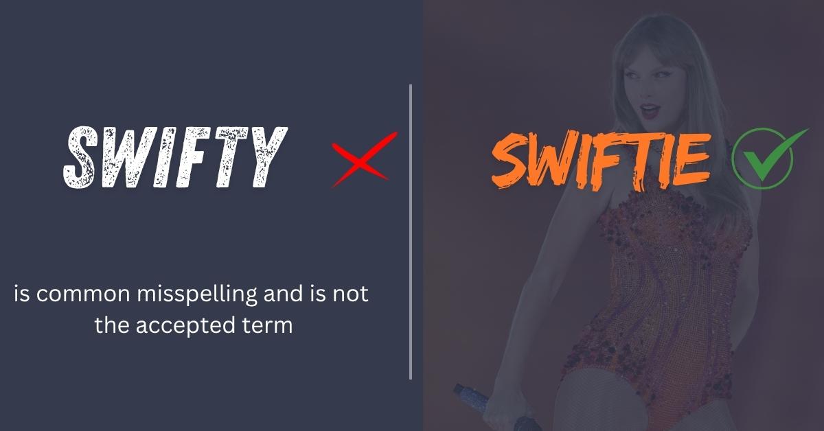 Swifty or Swiftie: Which Spelling Is Correct and What Does It Mean?