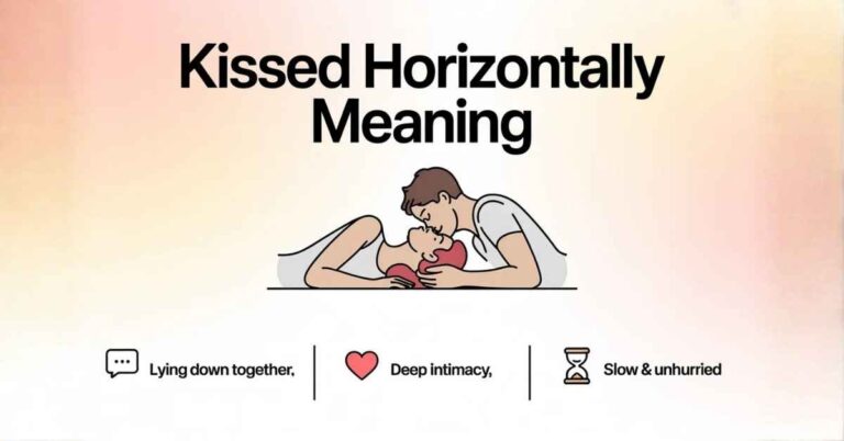 Kissed Horizontally Meaning