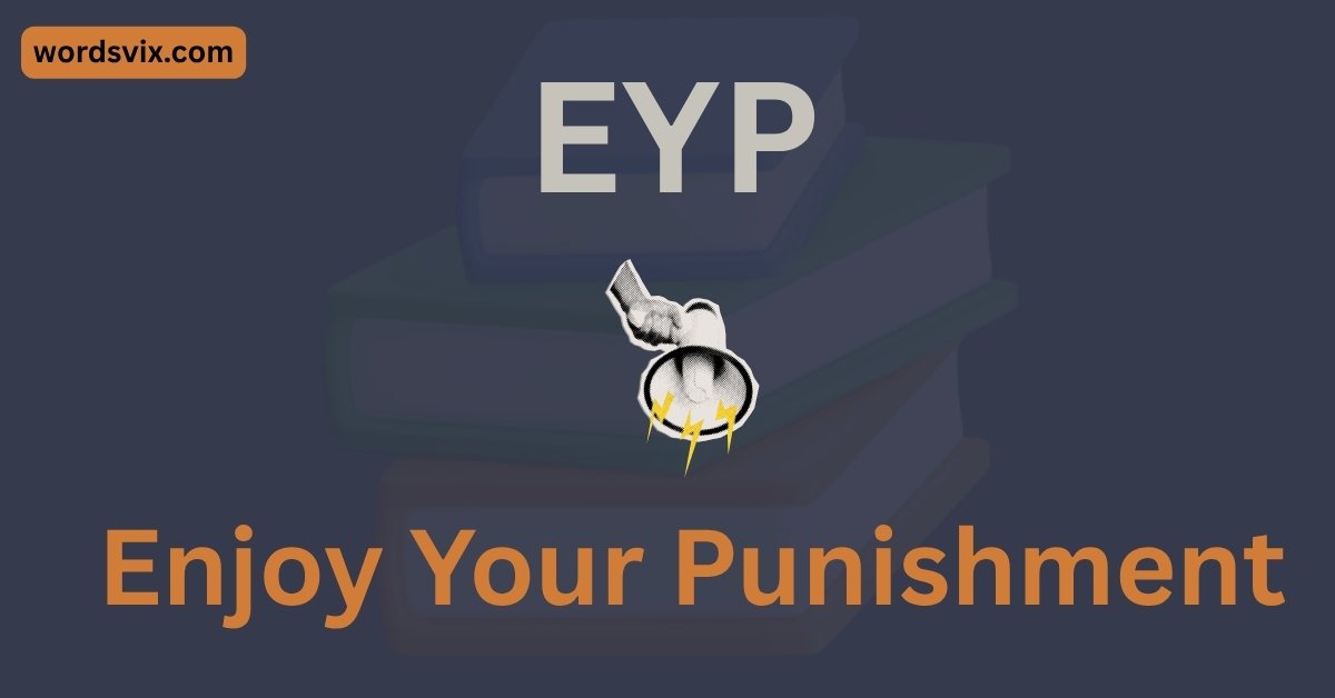 What Does EYP Mean in Text