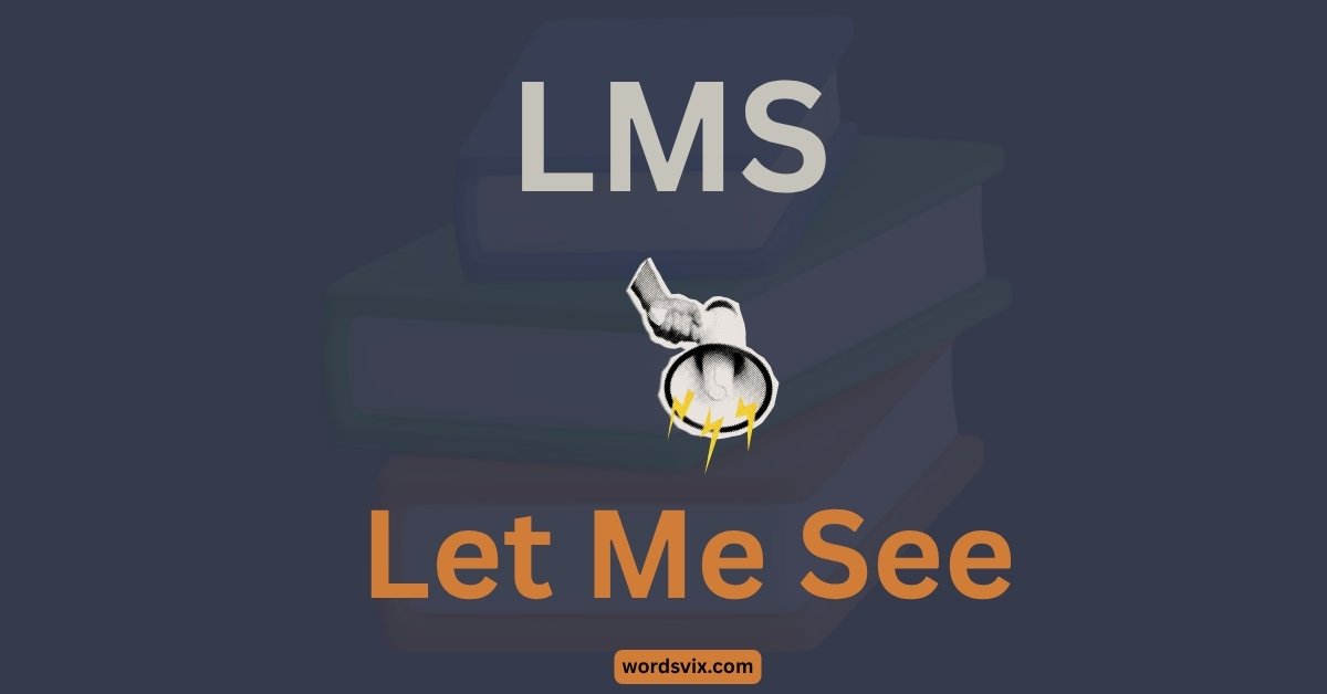 What Does LMS Mean in Text?
