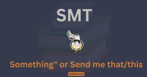 What Does SMT Mean in Text