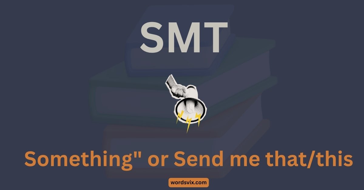 What Does SMT Mean in Text