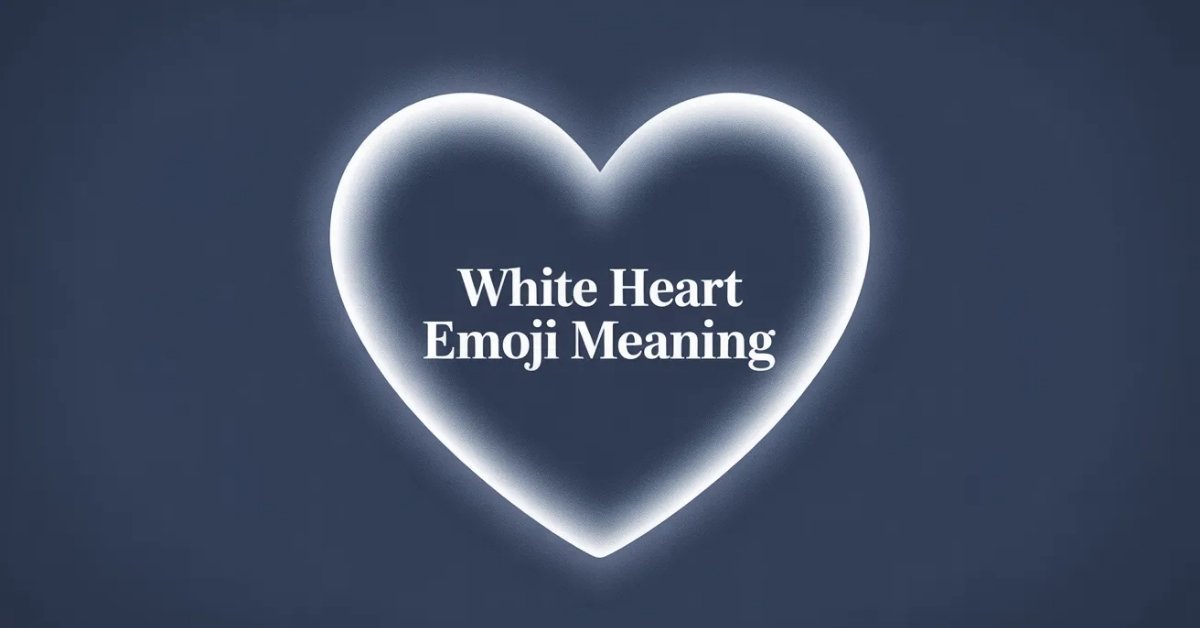 White Heart Emoji Meaning