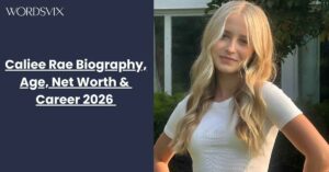 Caliee Rae Biography, Age, Net Worth & Career 2026 