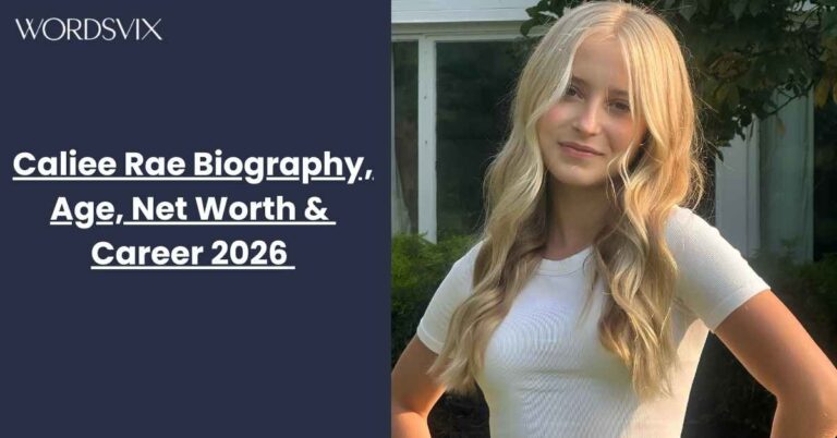 Caliee Rae Biography, Age, Net Worth & Career 2026 