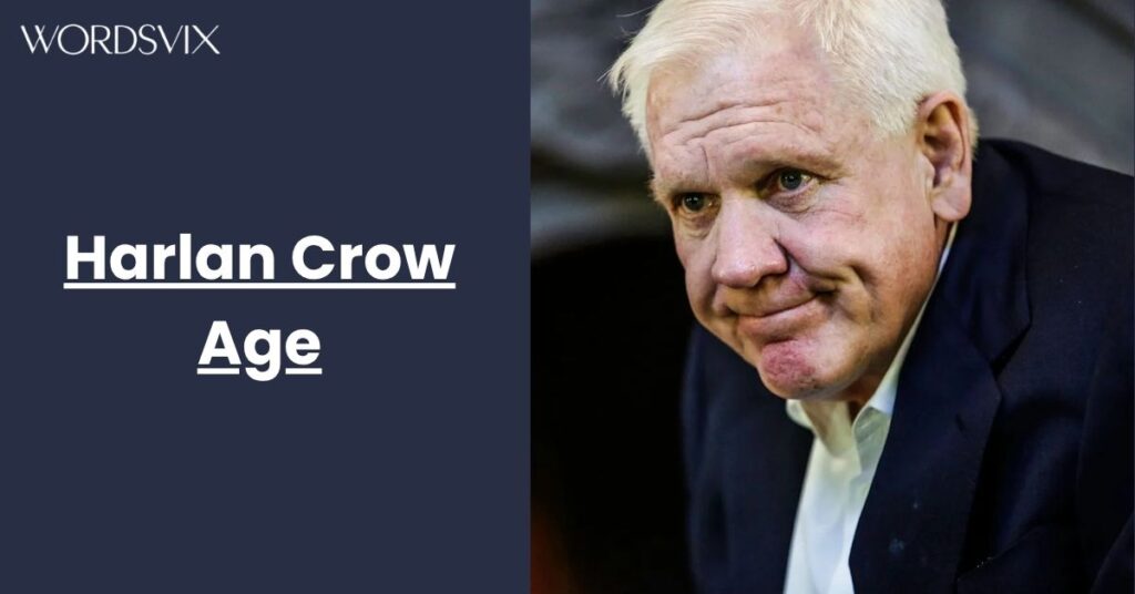 Harlan Crow Born age