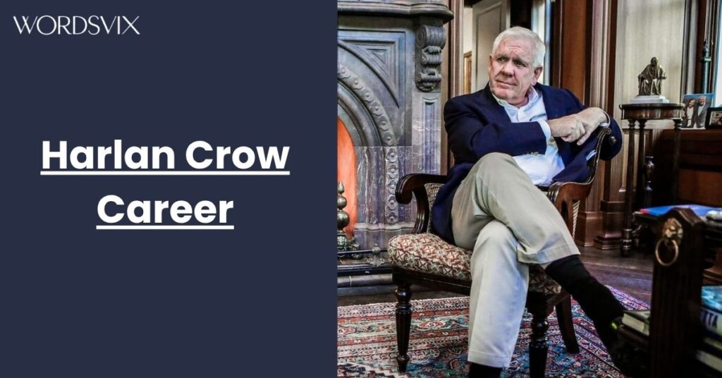 Harlan Crow Career