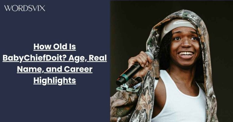 How Old Is BabyChiefDoit? Age, Real Name, and Career Highlights