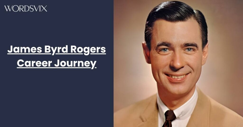 James Byrd Rogers Career Journey
