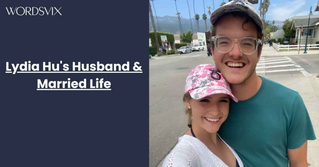 Lydia Hu's Husband & Married Life