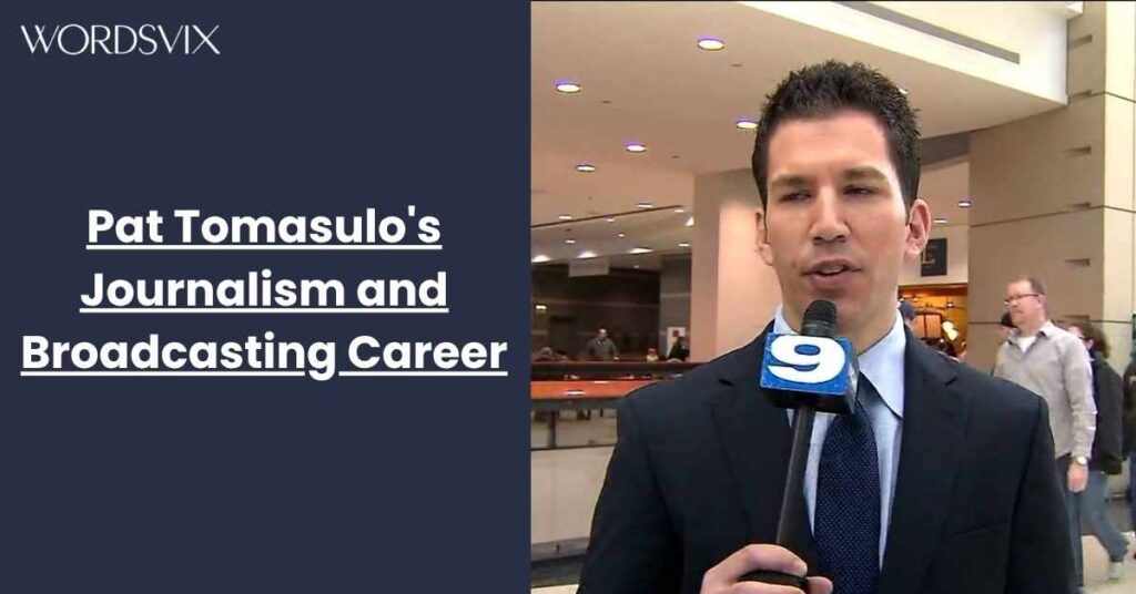Pat Tomasulo's Journalism and Broadcasting Career