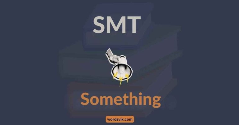 SMT Meaning in Text