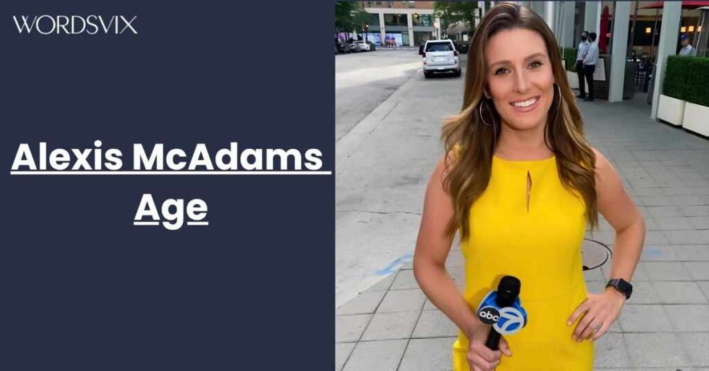 Alexis McAdams Age