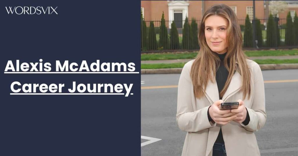 Alexis McAdams Career Journey