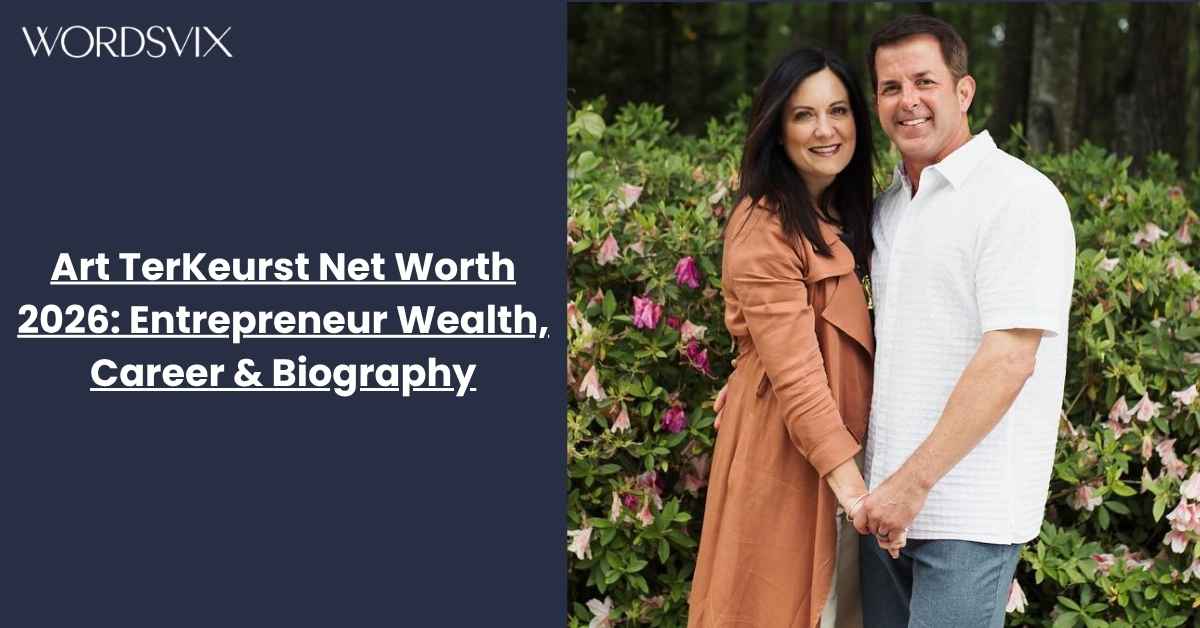 Art TerKeurst Net Worth 2026: Entrepreneur Wealth, Career & Biography