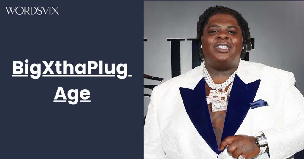 BigXthaPlug Age