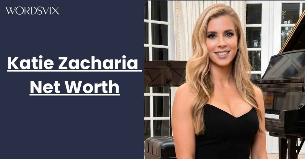 Katie Zacharia Net Worth