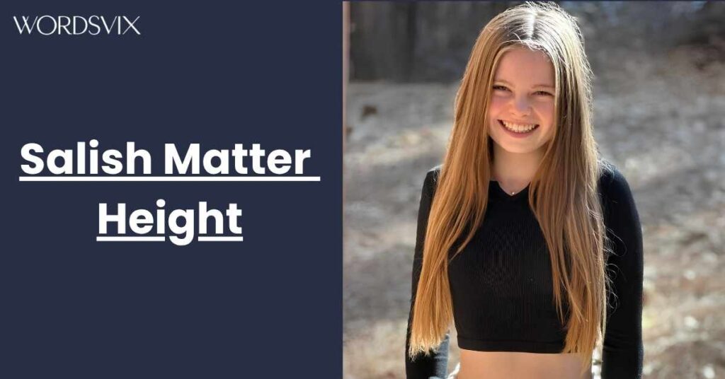 Salish Matter Height