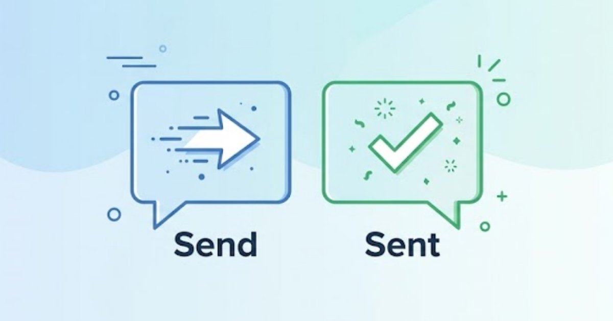 Send or Sent
