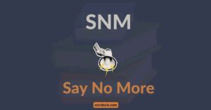 What Does SNM Mean in Text