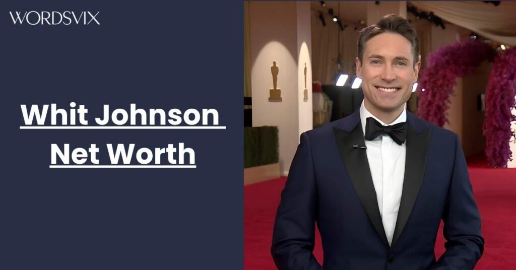 Whit Johnson Net Worth