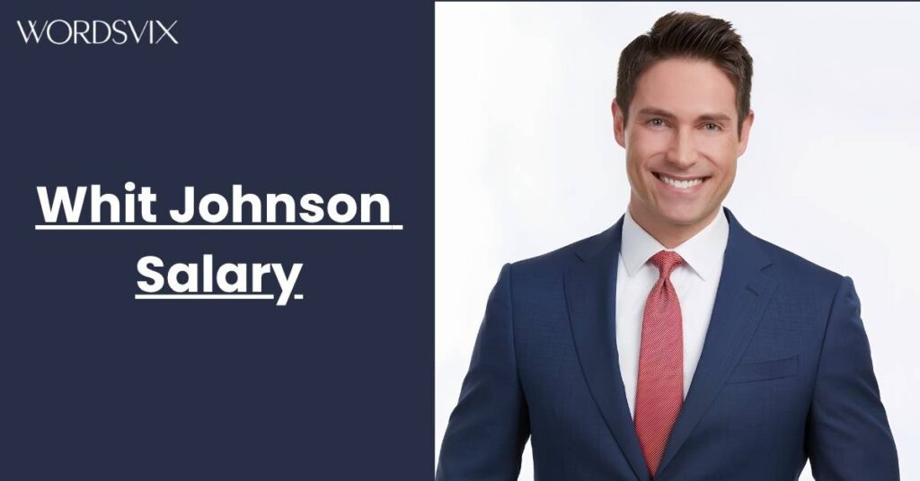 Whit Johnson Salary